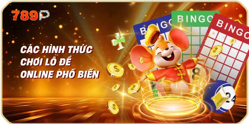 Các Hình Thức Chơi Lô Đề Online Phổ Biến