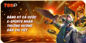 dang ky ca cuoc e sports nhan thuong huong dan chi tiet